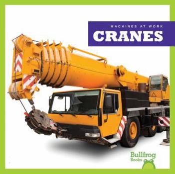 Cranes - Book  of the Machines at Work