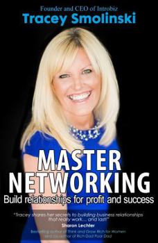 Paperback Master Networking: 10 Steps to Building Business Relationships for Profit and Success Book
