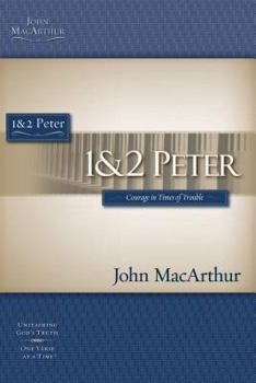 The MacArthur Bible Studies: 1 & 2 Peter (Macarthur Bible Studies) - Book  of the MacArthur Bible Studies