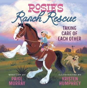 Hardcover Rosie's Ranch Rescue: Taking Care of Each Other Book