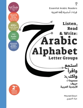 Paperback Listen, Read & Write: Arabic Alphabet Letter Groups [Essential Arabic Readers] Book
