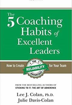 Paperback The 5 Coaching Habits of Excellent Leaders: How to Create The Reliability Advantage for Your Team Book