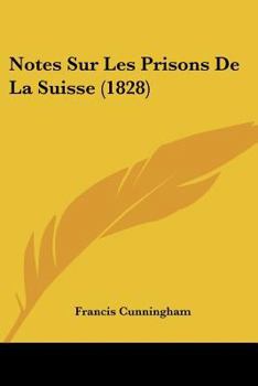 Paperback Notes Sur Les Prisons De La Suisse (1828) [French] Book