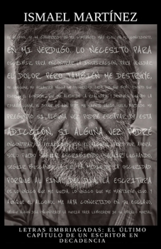 Paperback Letras Embriagadas: El Último Capítulo de Un Escritor En Decadencia [Spanish] Book