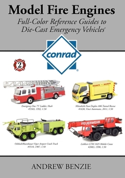 Paperback Model Fire Engines: Conrad: Full-Color Reference Guides to Die-Cast Emergency Vehicles Book