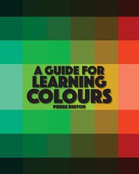 Paperback A Guide To Learning Colours: English Language Learning - Basic Colours Book