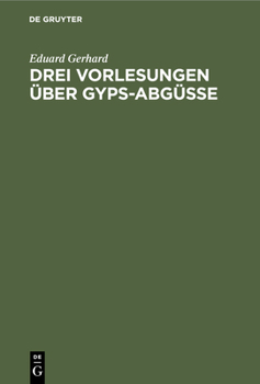 Hardcover Drei Vorlesungen Über Gyps-Abgüsse [German] Book