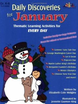 Paperback Daily Discoveries for January: Thematic Learning Activities for Every Day, Grades K-6 Book