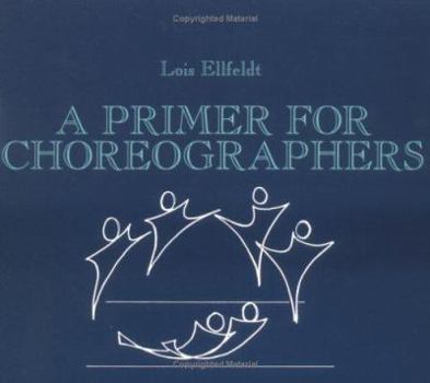 Paperback A Primer for Choreographers Book