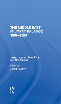 Hardcover The Middle East Military Balance 1989-1990 Book