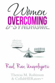 Paperback Women Overcoming O-Syndrome: Real, Raw, Unapologetic Book