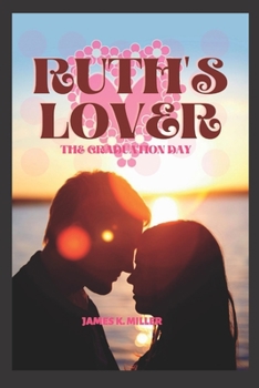 Paperback Ruth's Lover: The Graduation Day Book