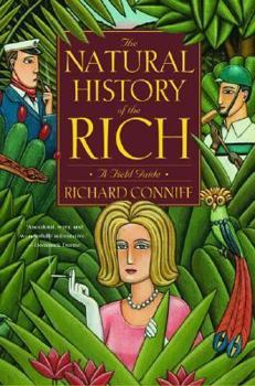 Hardcover The Natural History of the Rich: A Field Guide Book
