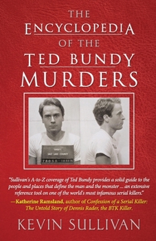 Paperback The Encyclopedia Of The Ted Bundy Murders Book