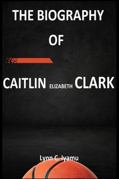 Paperback The Journey of Caitlin Elizabeth Clark Book