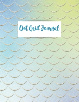 Dot Grid Journal:8.5 x 11". 112 Dotted Pages/Mermaid Scale Cover Design: Graphing Pad, Design Journal, Work Book,Planner, Dotted Notebook, Sketch Book, Maths
