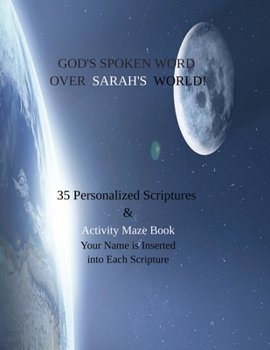 Paperback God's Spoken Word Over Sarah's World!: 35 Personalized Scriptures: Activity Maze Book