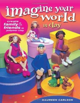 Paperback Imagine Your World in Clay Book