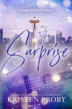 The Surprise: Special Edition Paperback - Book #1 of the Single in Seattle