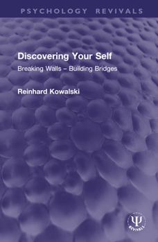 Hardcover Discovering Your Self: Breaking Walls - Building Bridges Book