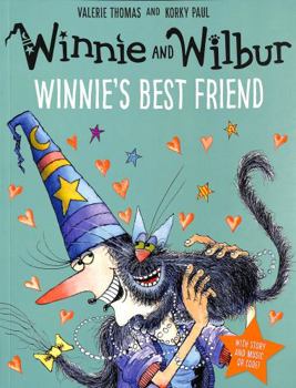 Winnie and Wilbur: Winnie's Best Friend - Book #24 of the Winnie the Witch