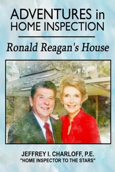 Adventures in Home Inspection: Ronald Reagan's House