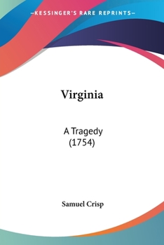 Paperback Virginia: A Tragedy (1754) Book