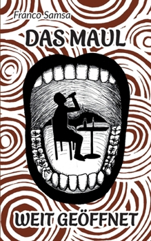 Paperback Das Maul weit geöffnet [German] Book