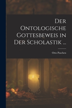 Paperback Der Ontologische Gottesbeweis in Der Scholastik ... [German] Book
