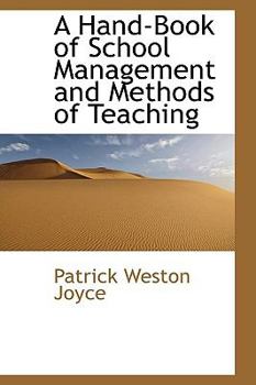 Paperback A Hand-Book of School Management and Methods of Teaching Book