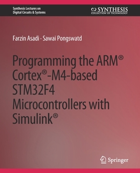 Paperback Programming the Arm(r) Cortex(r)-M4-Based Stm32f4 Microcontrollers with Simulink(r) Book