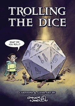 Paperback Trolling The Dice: Comics and Game Art - Expanded Edition Book