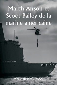 Paperback March Anson et Scoot Bailey de la marine américaine [French] Book