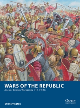 Paperback Wars of the Republic: Ancient Roman Wargaming 343-50 BC Book