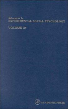 Hardcover Advances in Experimental Social Psychology, Volume 31 Book