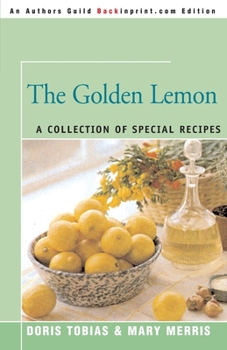Paperback The Golden Lemon: A Collection of Special Recipes Book