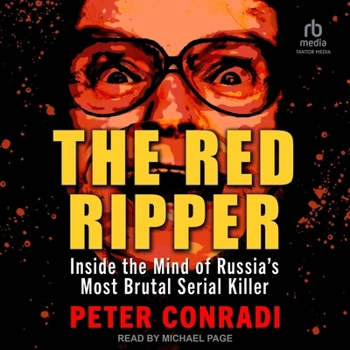 Audio CD The Red Ripper: Inside the Mind of Russia's Most Brutal Serial Killer Book