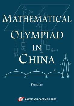 Paperback MATHEMATICAL OLYMPIAD IN CHINA Book