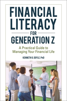 Hardcover Financial Literacy for Generation Z: A Practical Guide to Managing Your Financial Life Book