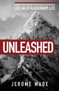 Paperback Unleashed: Dominate Your Limitations, Break Through Your Barriers, Live an Extraordinary Life! Book