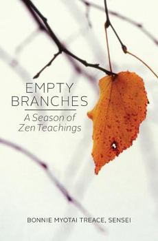 Paperback Empty Branches: A Season of Zen Book