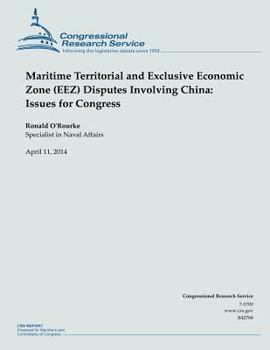 Paperback Maritime Territorial and Exclusive Economic Zone (EEZ) Disputes Involving China: Issues for Congress Book