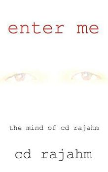 Paperback Enter Me: The Mind of CD Rajahm Book
