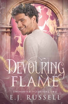 Devouring Flame - Book #2 of the Enchanted Occasions