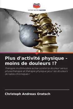 Paperback Plus d'activité physique - moins de douleurs !? [French] Book