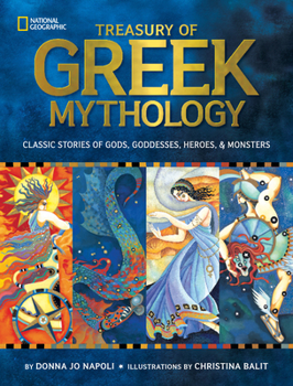 Hardcover Treasury of Greek Mythology: Classic Stories of Gods, Goddesses, Heroes & Monsters Book
