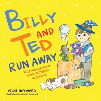 Billy and Ted Run Away: Why talking about scary things is important