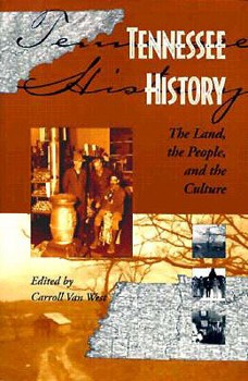 Tennessee History: The Land, the People, and the Culture