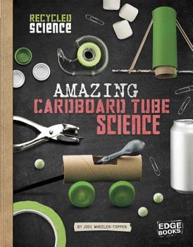 Hardcover Amazing Cardboard Tube Science Book
