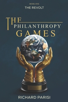 Paperback The Philanthropy Games Book 1 - The Revolt Book